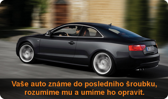 Vaše auto známe do posledního šroubku, rozumíme mu a umíme jej opravit.